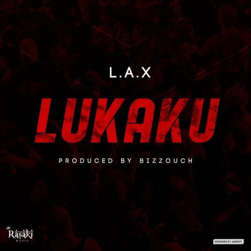 LAX Lukaku Free Audio Stream Download