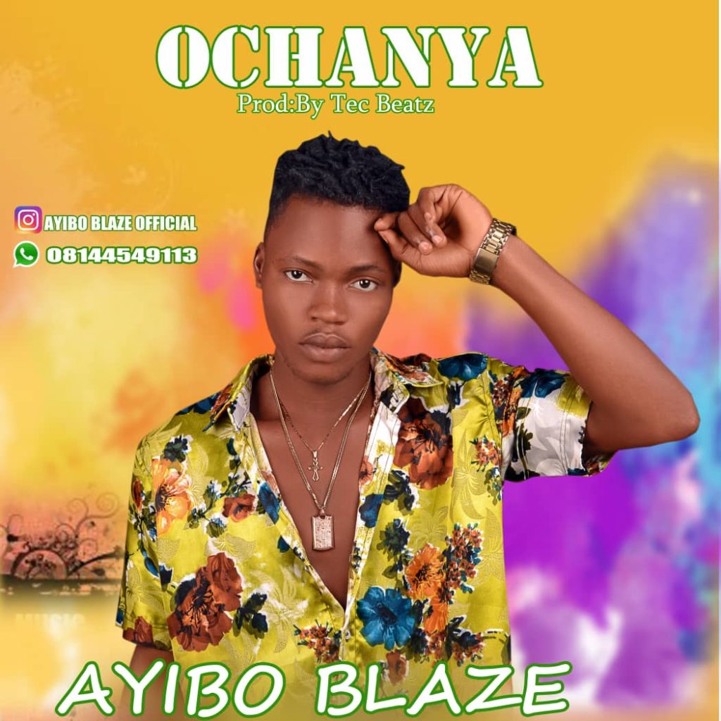 Ayibo Blaze -Ochanya. Mp3 Audio Download