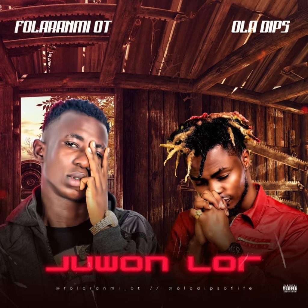 Folaranmi OT – Juwon Lor Ft. Oladips.Mp3 Audio Download