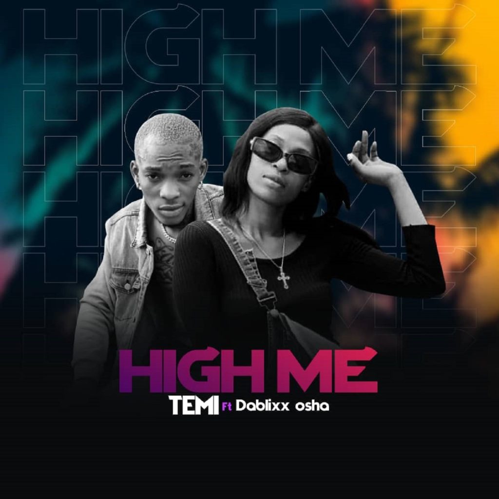 Temi – High Me Ft. Dablixx Oshaa.Mp3 Audio