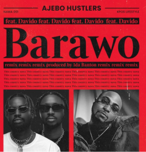 Ajebo Hustlers ft. Davido – Barawo Remix Mp3 Download 