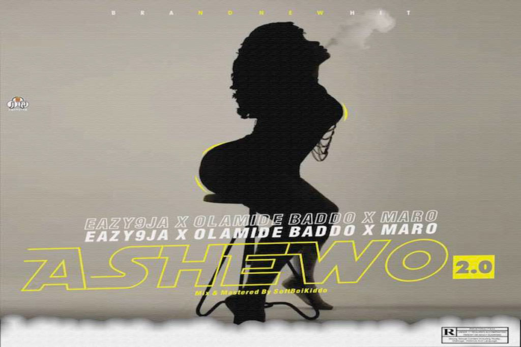Eazy9ja ft Olamide & Maro – Ashewo 2.0 Mp3 Download