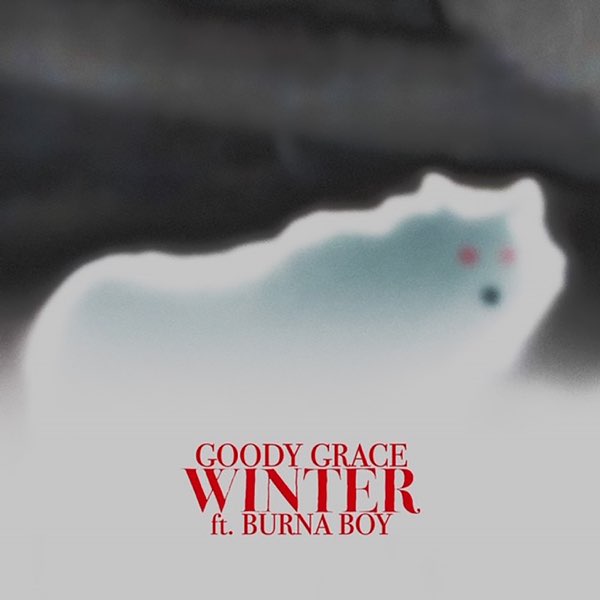 Goody Grace – Winter ft. Burna Boy Free Mp3 Download