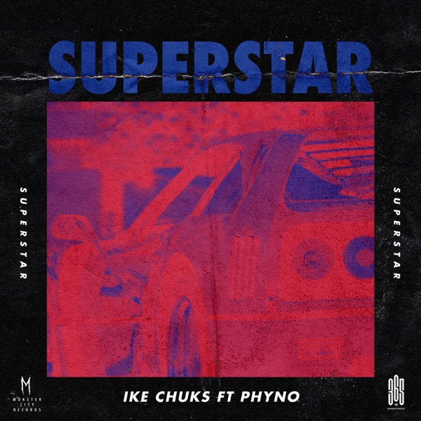 Ike Chuks ft Phyno – Superstar Free Mp3 Download