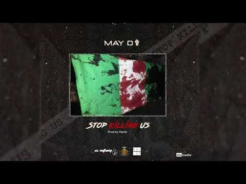 May D – Stop killing us (#EndSARS) free mp3 download