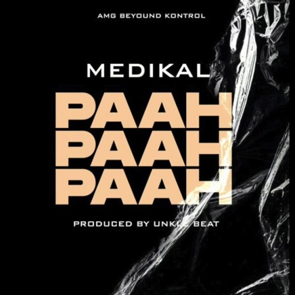 Medikal – Paah Paah Paah Free Mp3 Download