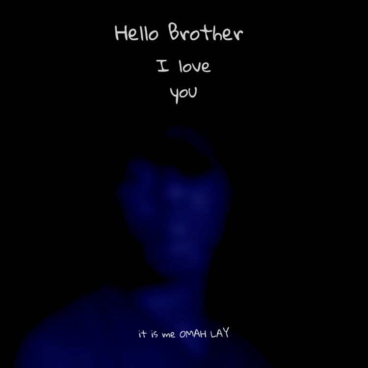 Omah Lay – Hello Brother Free Mp3 Download