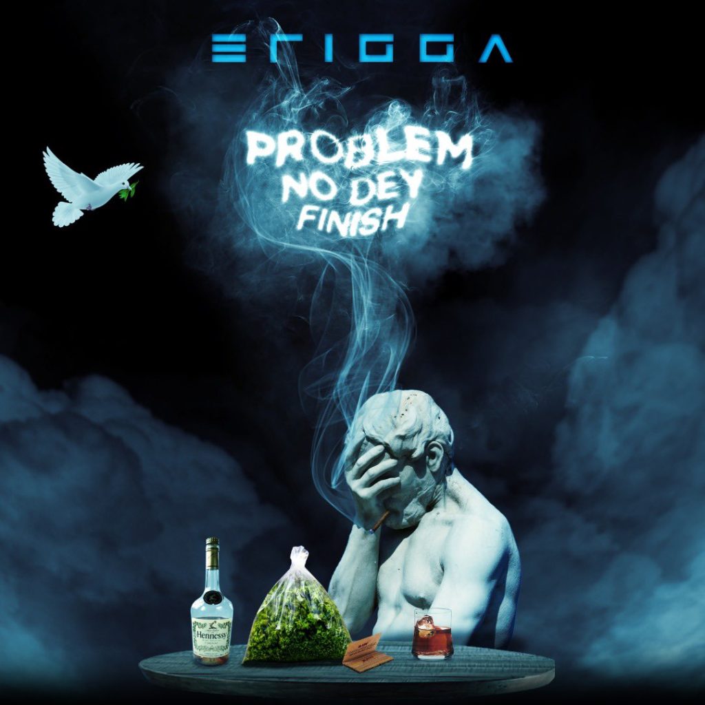 Erigga problem no dey finish Free Mp3 Download