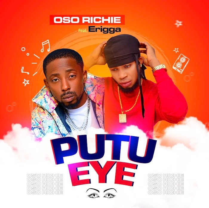 Erigga – Putu Eye ft Oso Richie Free Mp3 Download