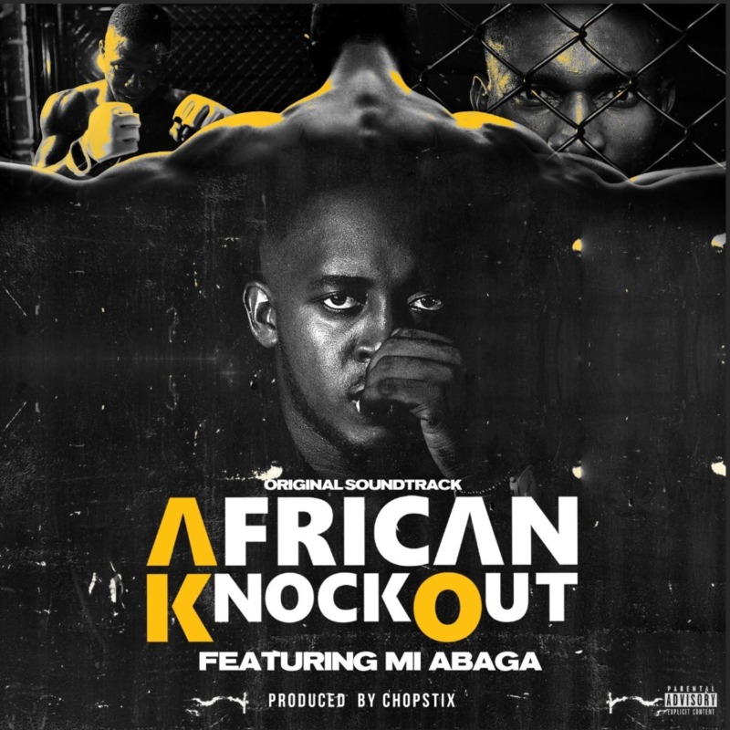 M.I Abaga – African Knockout (Prod. by Chopstix) Mp3