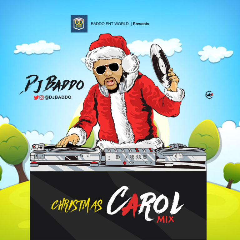 [Mixtape] DJ Baddo – “Christmas Carol Mix” Free Mp3 Download