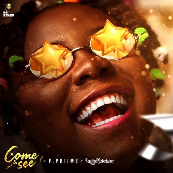 P Priime – Come and See ft. Teni Free Mp3 Download