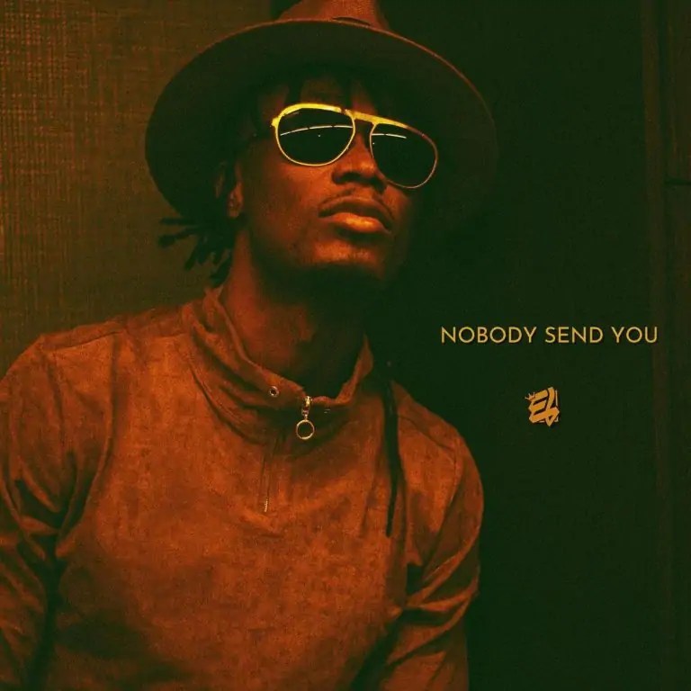 E.L – Nobody Send You Free Mp3 Download Audio
