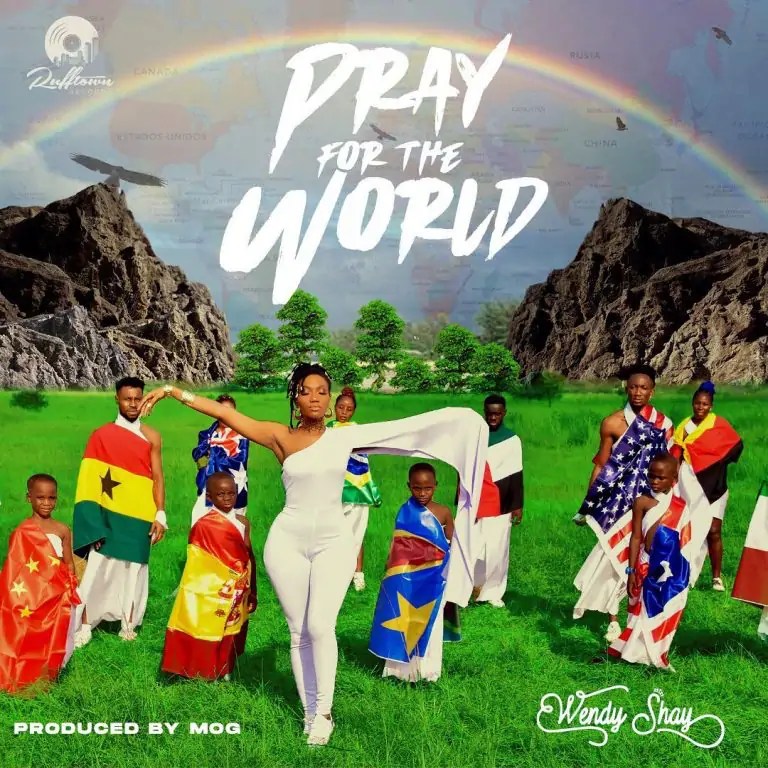Wendy Shay – Pray For The World Free Mp3 Download