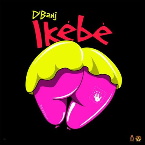 D’banj – Ikebe Free Mp3 Download+Lyrics