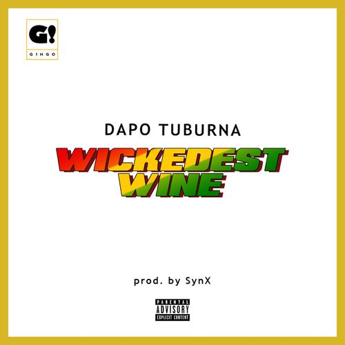 Dapo Tuburna – Wickedest Wine Free Mp3 Download