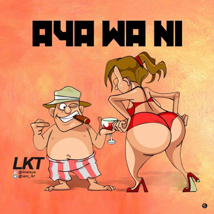 LKT - Aya Wa Ni Free Mp3 Download Audio & Lyrics