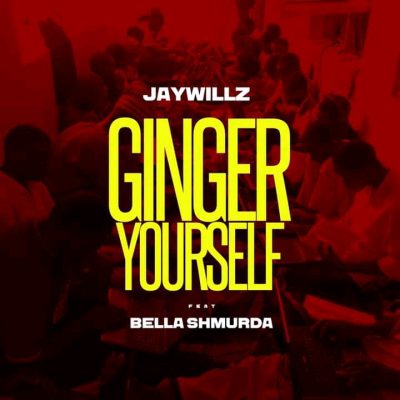 Jaywillz ft Bella Shmurda – Ginger Yourself Free Mp3 Download