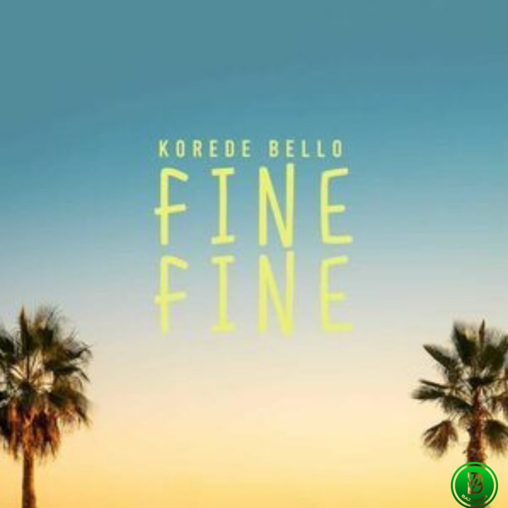 Korede Bello – Fine Fine Free Mp3 Download Audio