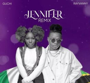 Guchi ft Rayvanny – Jennifer (Remix) Free Mp3 Download