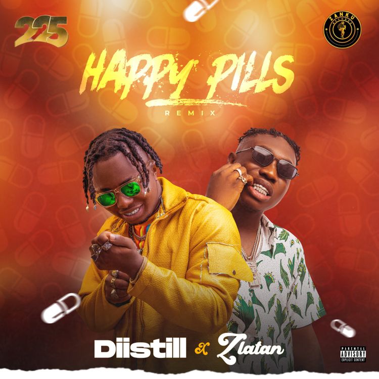 Diistill – Happy Pills [Remix] Ft. Zlatan Free Mp3 Download