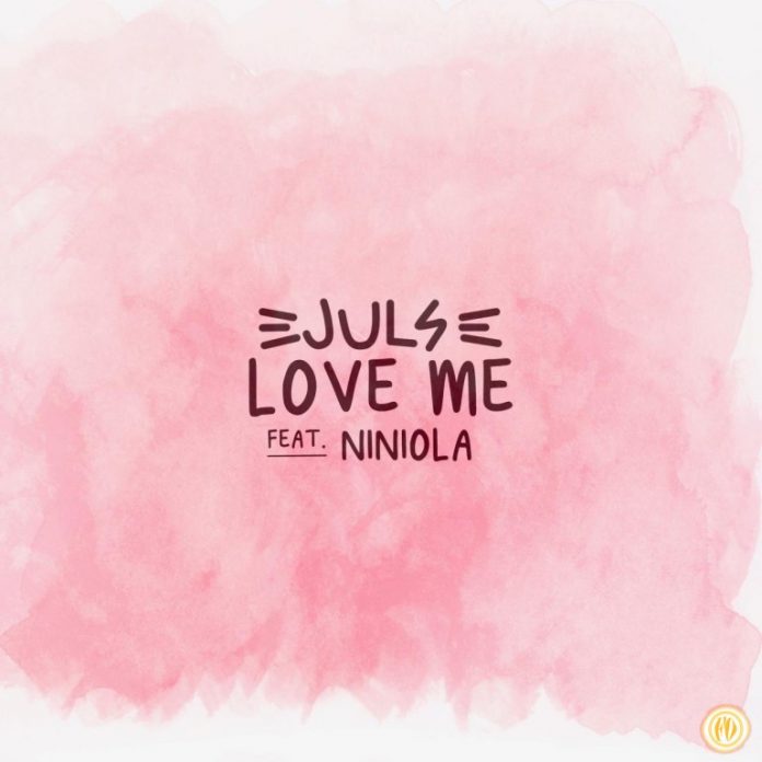 Juls – Love Me Ft. Niniola Free Mp3 Download (Audio)