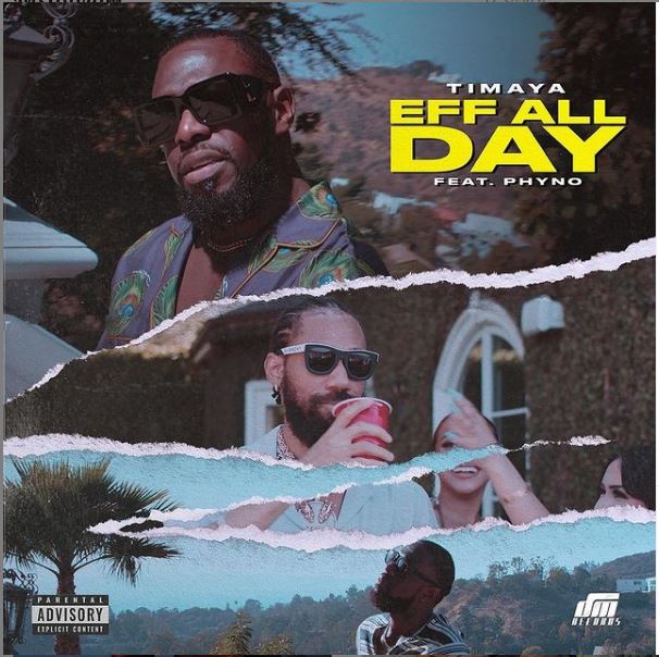 Timaya Ft Phyno - EFF All Day Free Mp3 Download