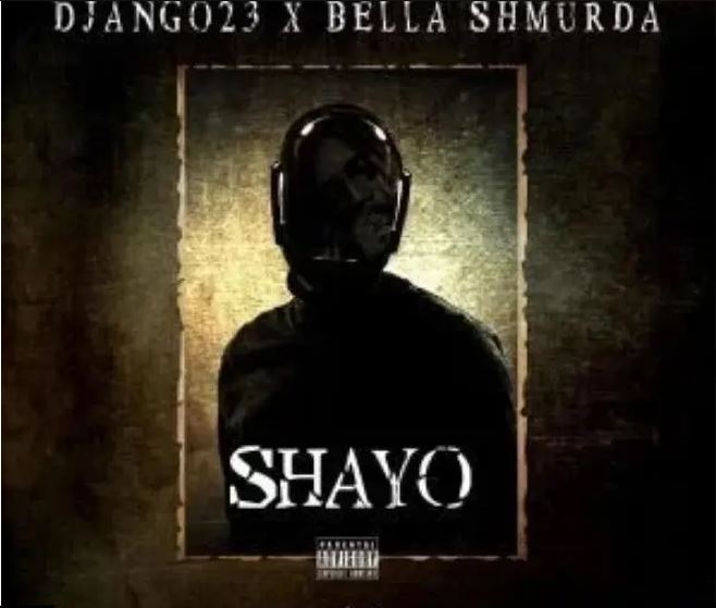 Django23 – Shayo Ft. Bella Shmurda Mp3 Audio