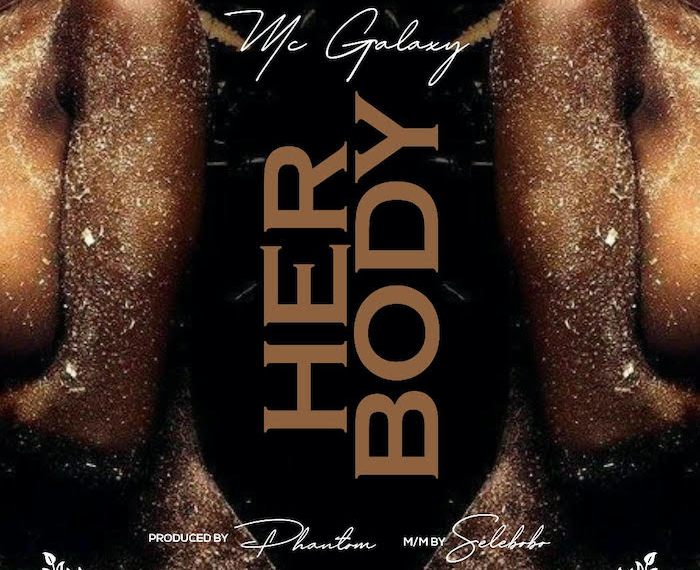 MC Galaxy – Your Body Mp3 Download