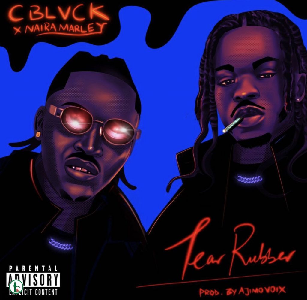 C Blvck – Tear Rubber ft Naira Marley Mp3 Download