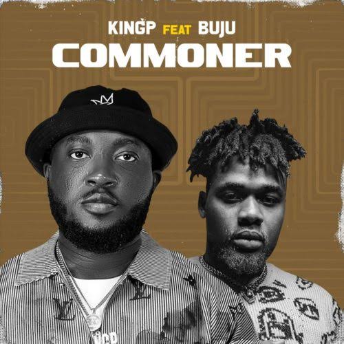 Download KingP ft. Buju – Commoner