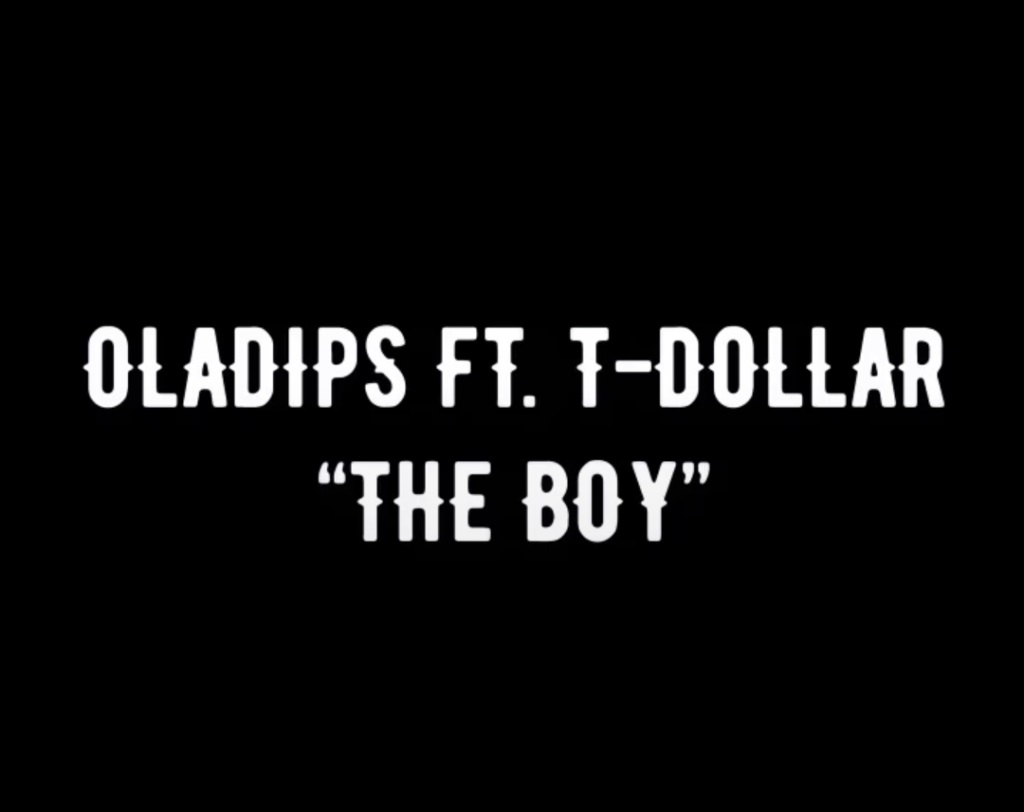Oladips – The Boy ft T Dollar