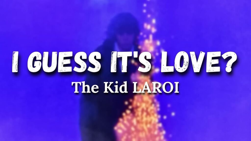 The Kid LAROI – I Guess It’s Love mp3