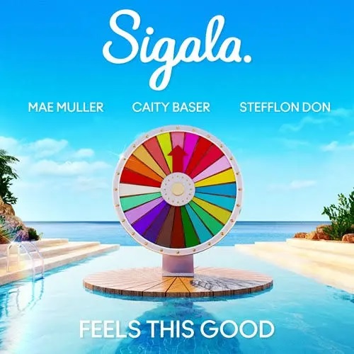 Sigala, Mae Muller & Caity Baser – Feels This Good feat. Stefflon Don