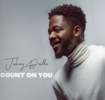 Johnny Drille Count On You.mp3 Download