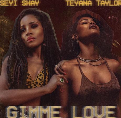 Seyi Shay Gimme Love Remix ft Teyana Taylor.mp3