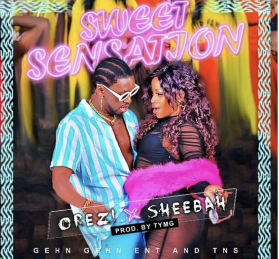 Orezi Sweet Sensation ft Sheebah.mp3 Download