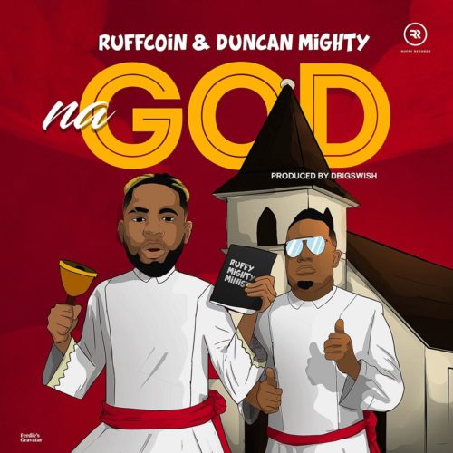 Ruffcoin ft Duncan Mighty Na God.mp3
