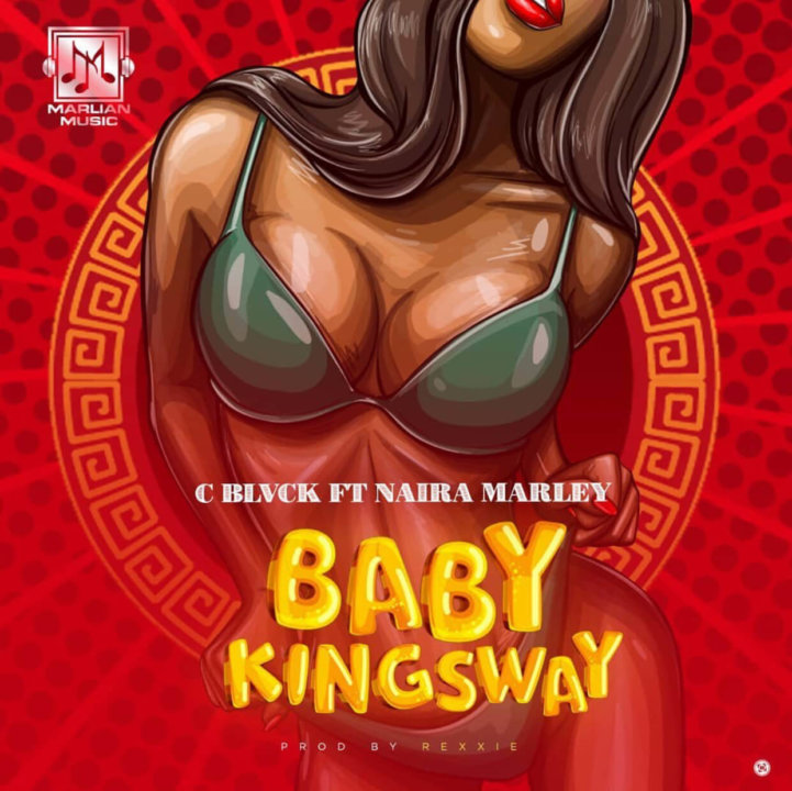 C black Ft Naira Marley Baby Kingsway.mp3 Download