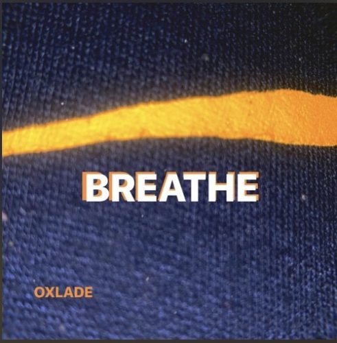 Download Oxlade – “Breathe” Mp3 Audio