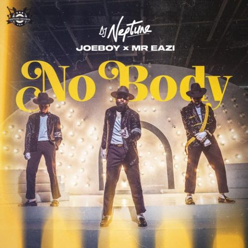Download Dj Neptune Nobody ft Joeboy Mr Eazi.mp3