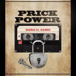 Download Zoro Ft Camo Blaizz Prick Power.mp3 Audio