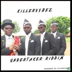 Download Killervybez Undertaker Riddim.mp3 Audio
