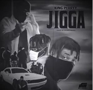 Download King Perryy Jigga MP3 Audio