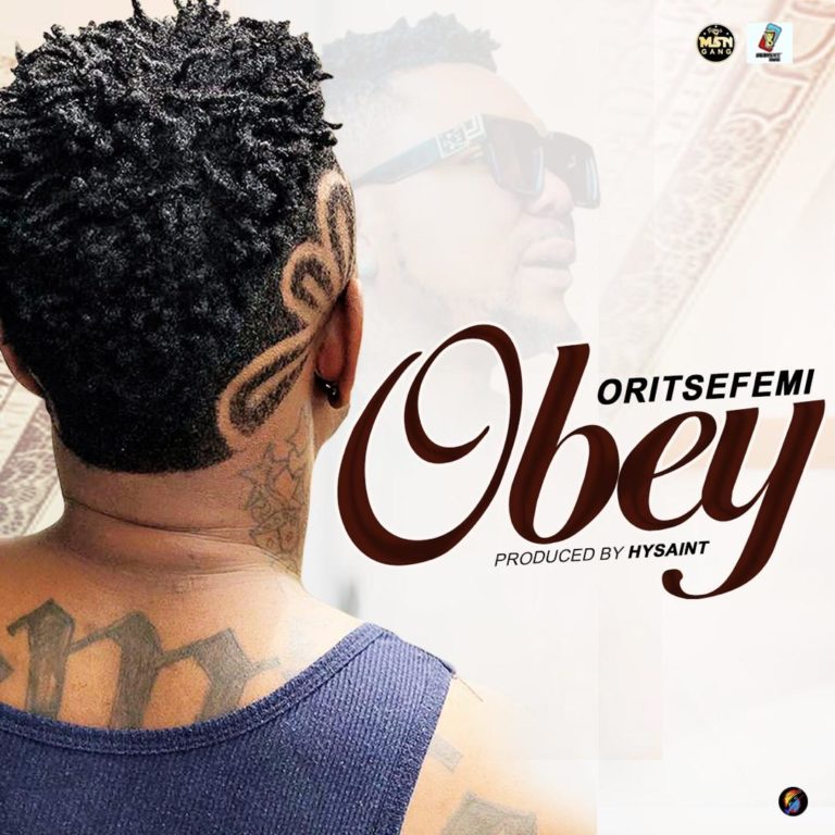 Download Oritse Femi – “Obey” (Prod. by Hysaint)