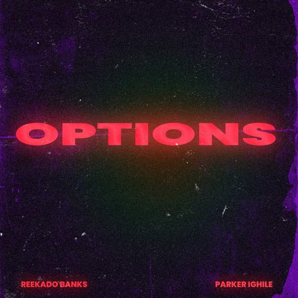 Download Reekado Banks x Parker Ighile – “Options”