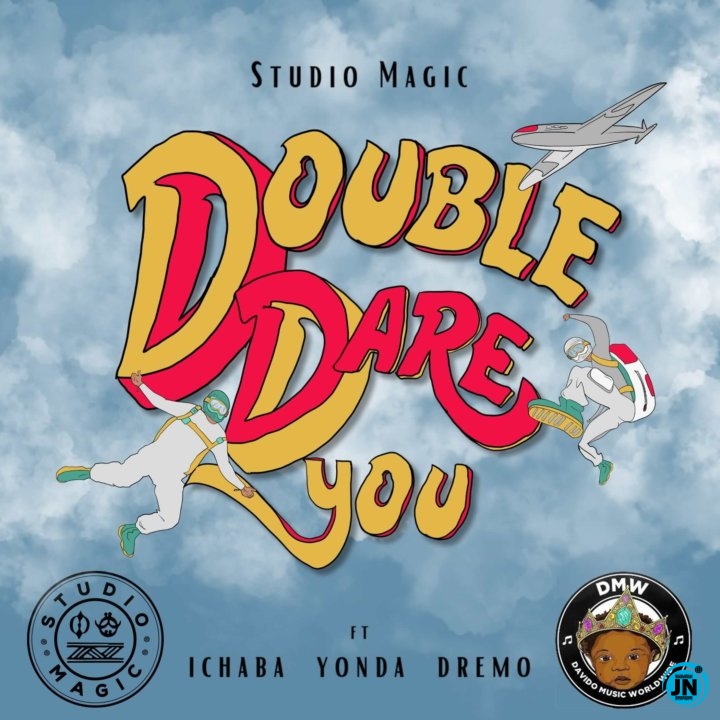 Download Studio Magic – Double Dare You Ft. Dremo, Yonda, Ichaba Mp3