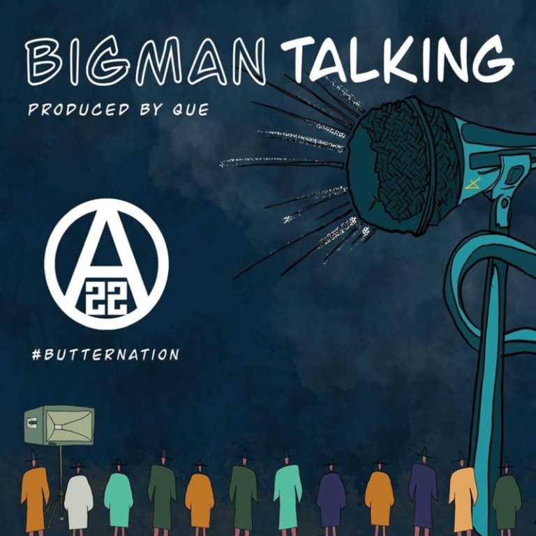 Download Ajebutter22 – “Big Man Talking” .Mp3 Audio