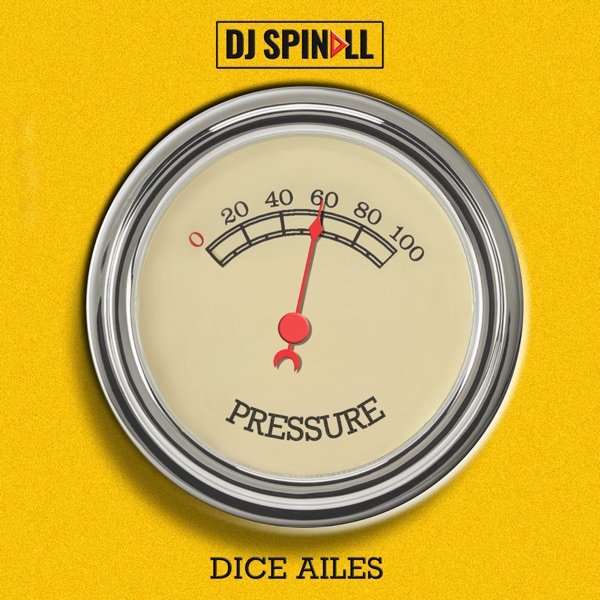 DJ Spinall x Dice Ailes – “Pressure”.Mp3 Audio Download