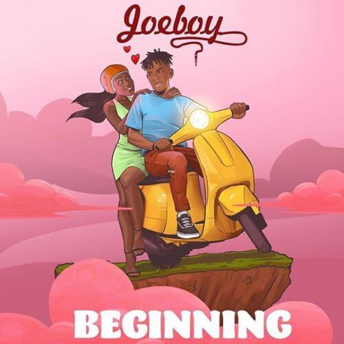 Joeboy – “Beginning” (Prod. By Killertunes).Mp3 Audio